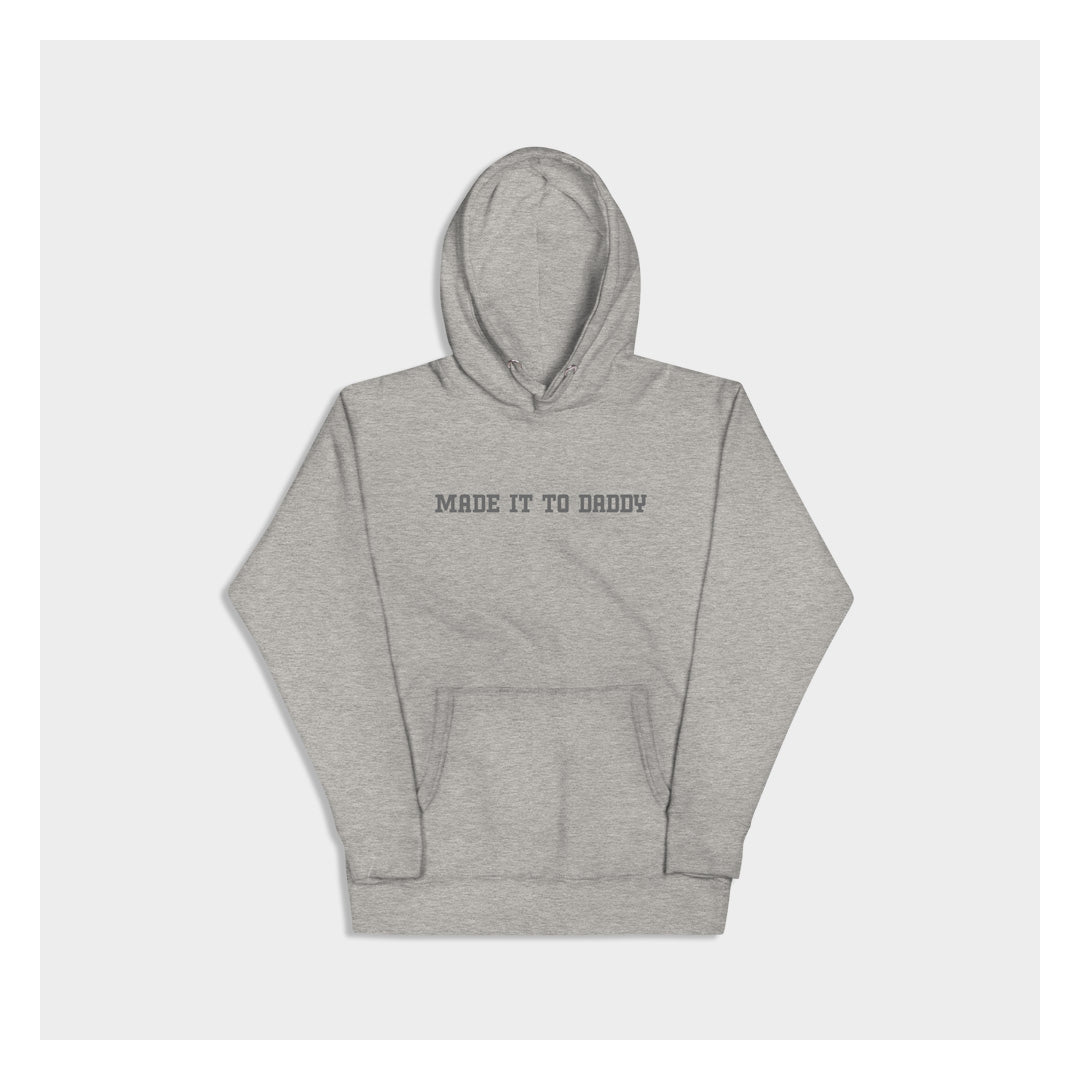 MADE IT TO DADDY HOODIE