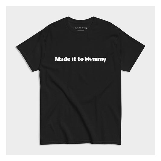 MADE IT TO MOMMY ESSENTIAL TEE