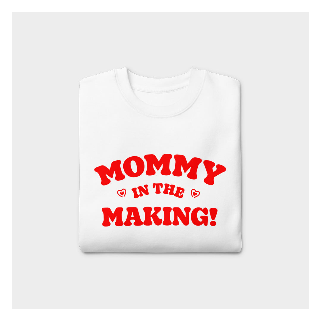 MOMMY IN THE MAKING SWEATSHIRT