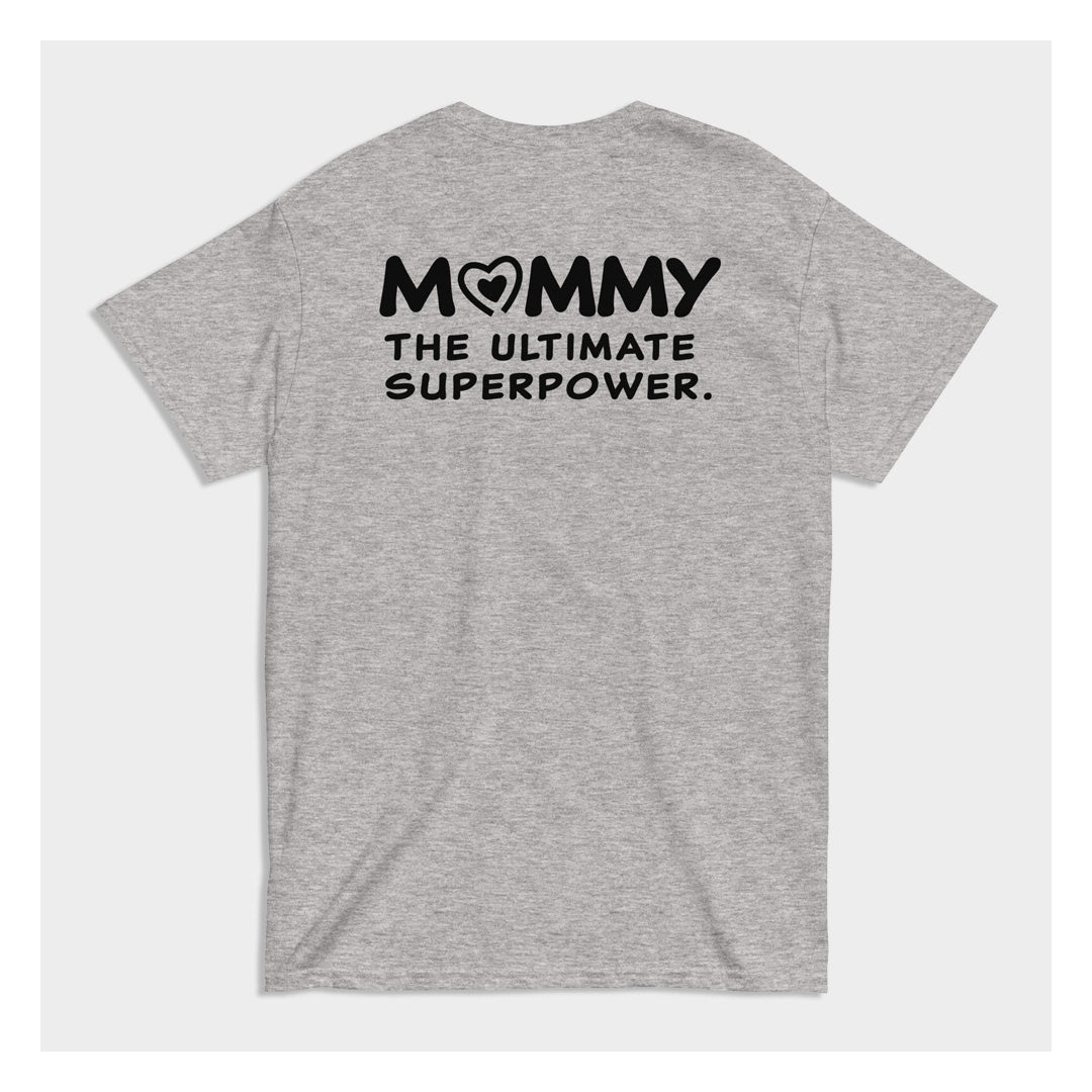 MOMMY: THE ULTIMATE SUPERPOWER TEE
