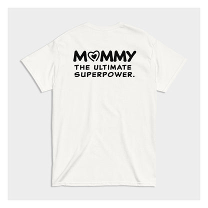 MOMMY: THE ULTIMATE SUPERPOWER TEE